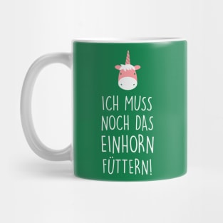 Ich muss noch das einhorn füttern (white) Mug